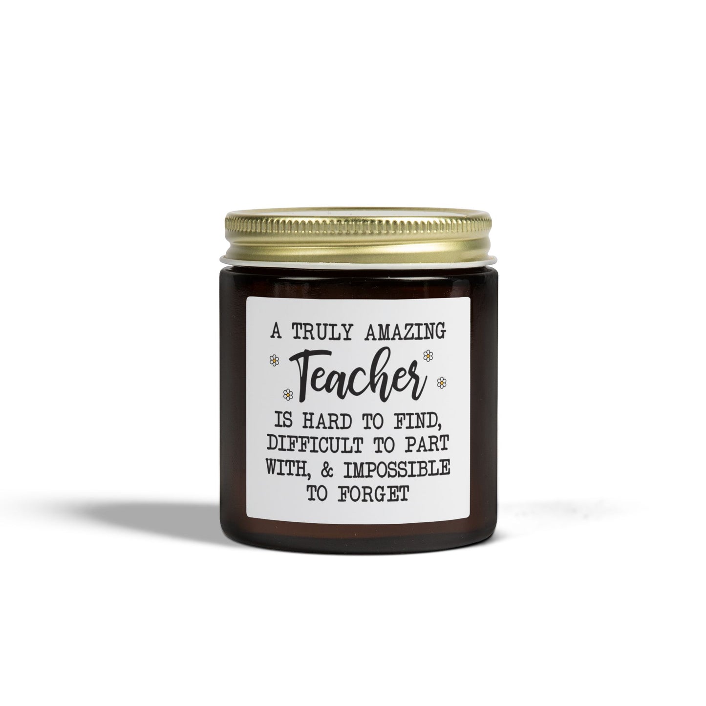 'A Truly Amazing Teacher Is Hard To Find' - Scented Candle