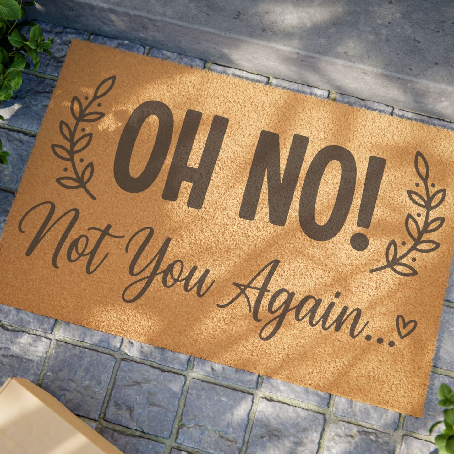 'OH NO! Not You Again' - Doormat