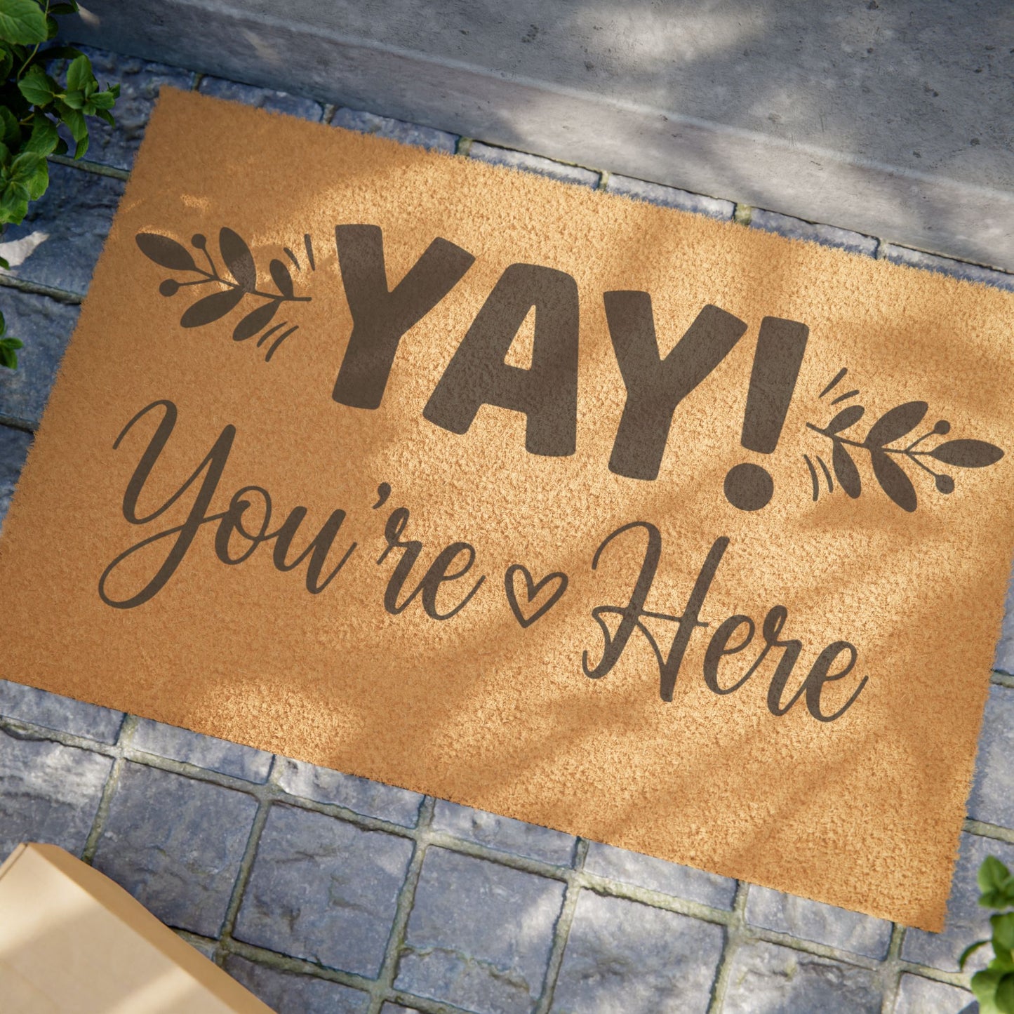 'YAY! You’re Here' - Doormat