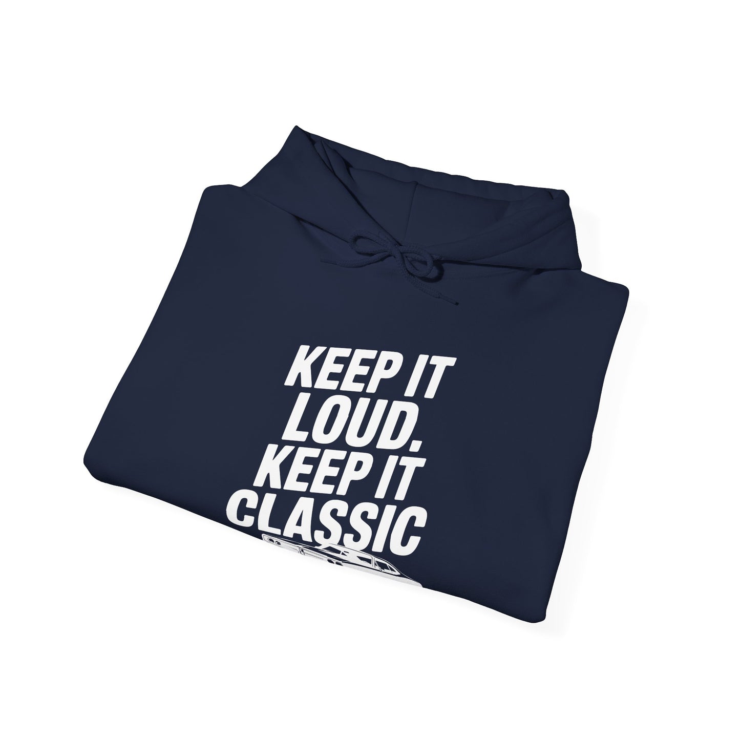 'Keep It Loud. Keep It Classic.' - Muscle Car Hoodie