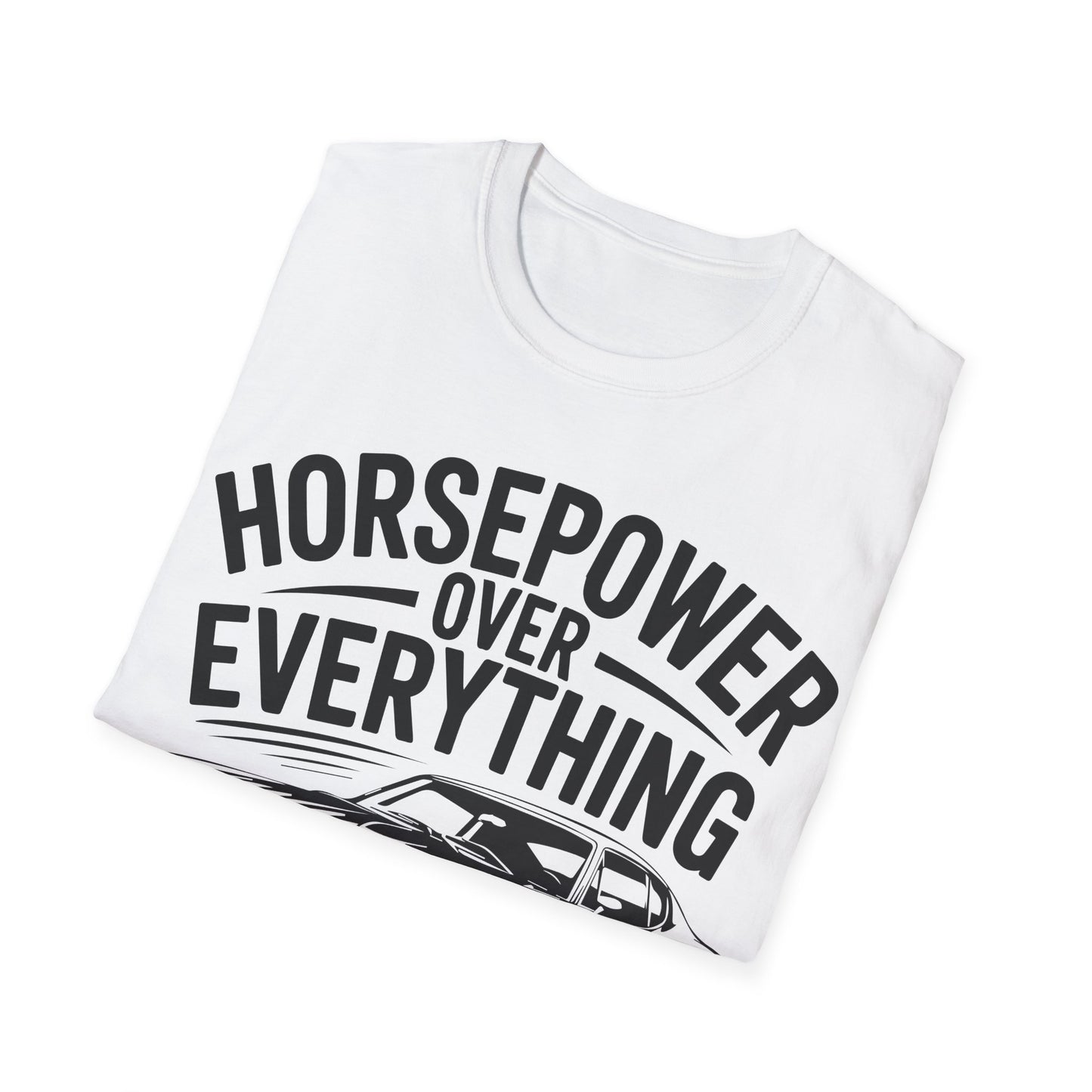 'Horsepower Over Everything' - Muscle Car T-shirt