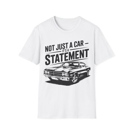 'Not Just a Car, It's a Statement' - Muscle Car T-shirt