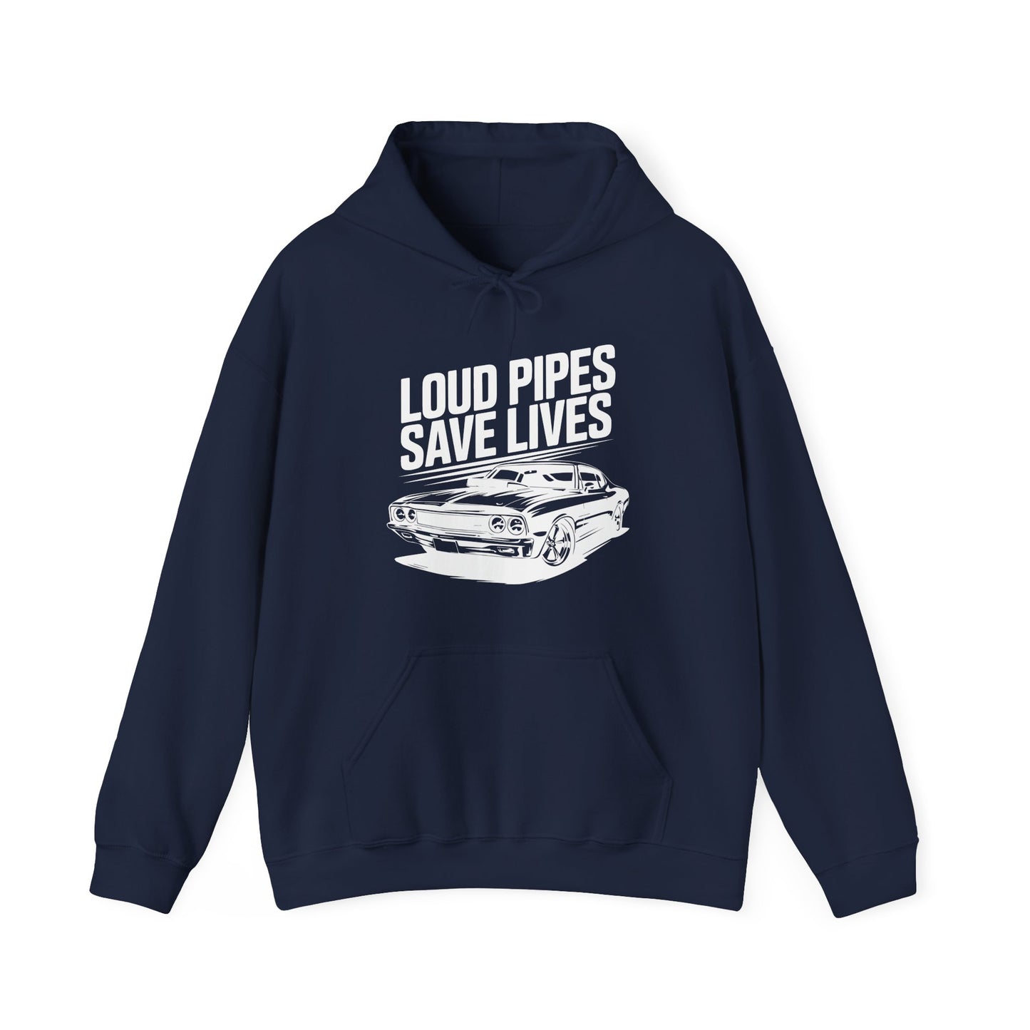 'Loud Pipes Save Lives' - Muscle Car Hoodie