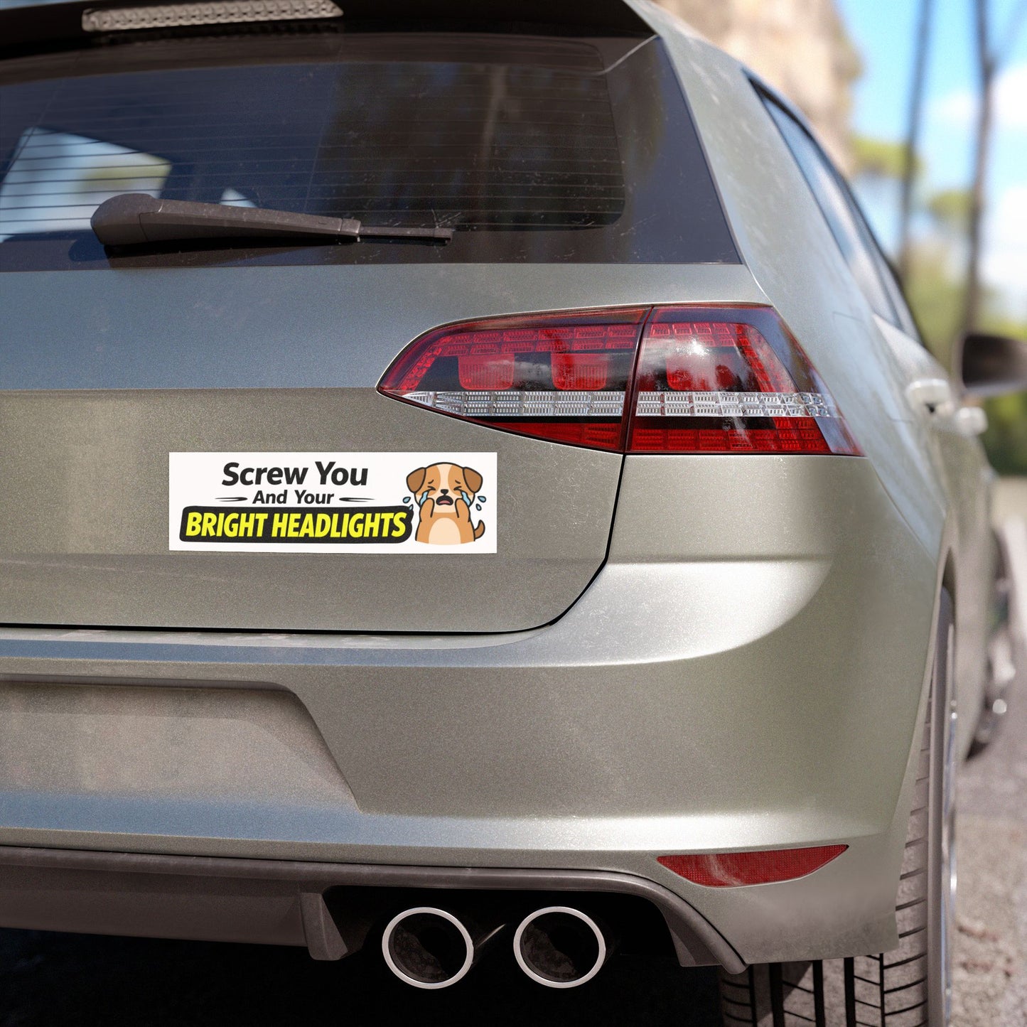 'Screw You and Your Bright Headlights' - Funny Humor Car Magnet