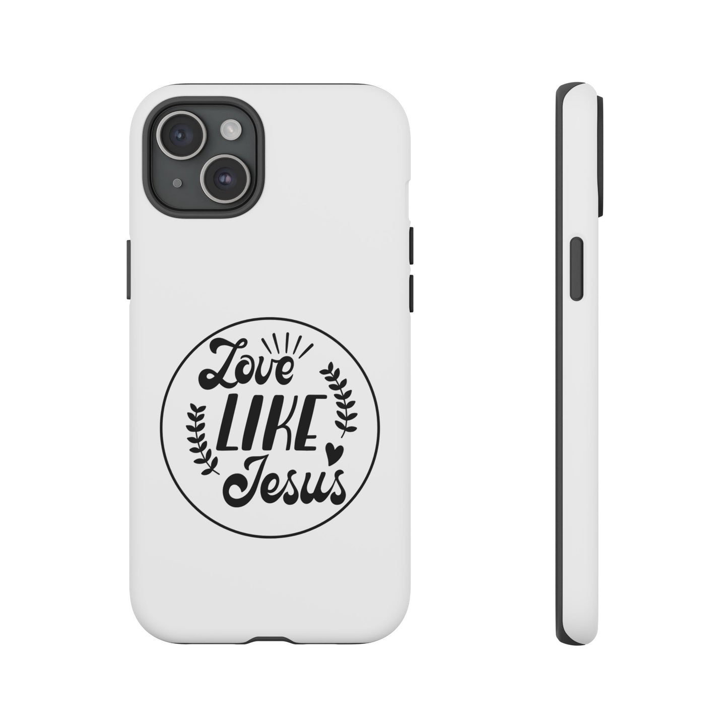 'Love Like Jesus' - iPhone Case
