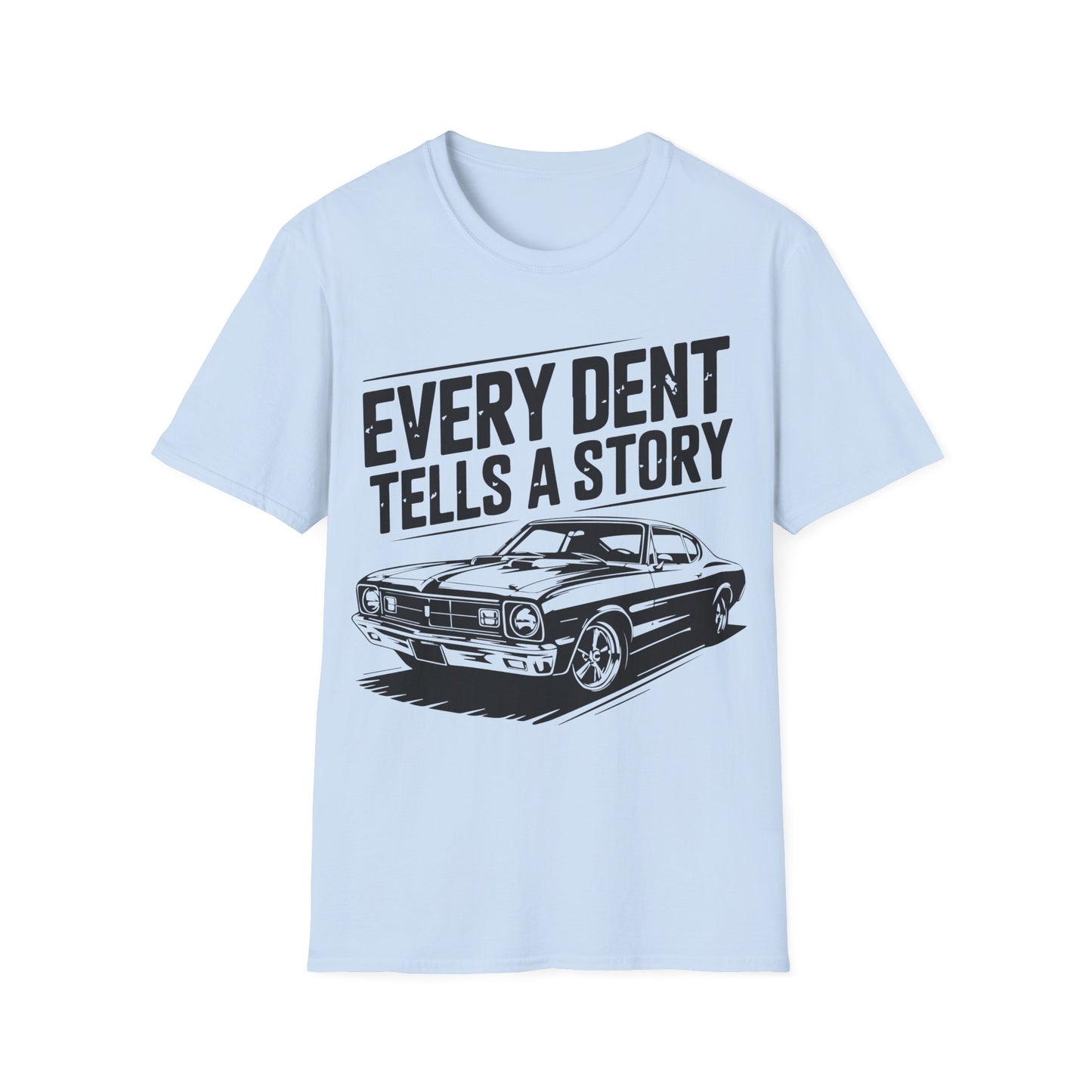 'Every Dent Tells a Story' - Muscle Car T-shirt