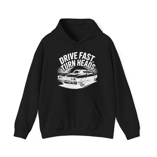 'Drive Fast Turn Heads' - Muscle Car Hoodie