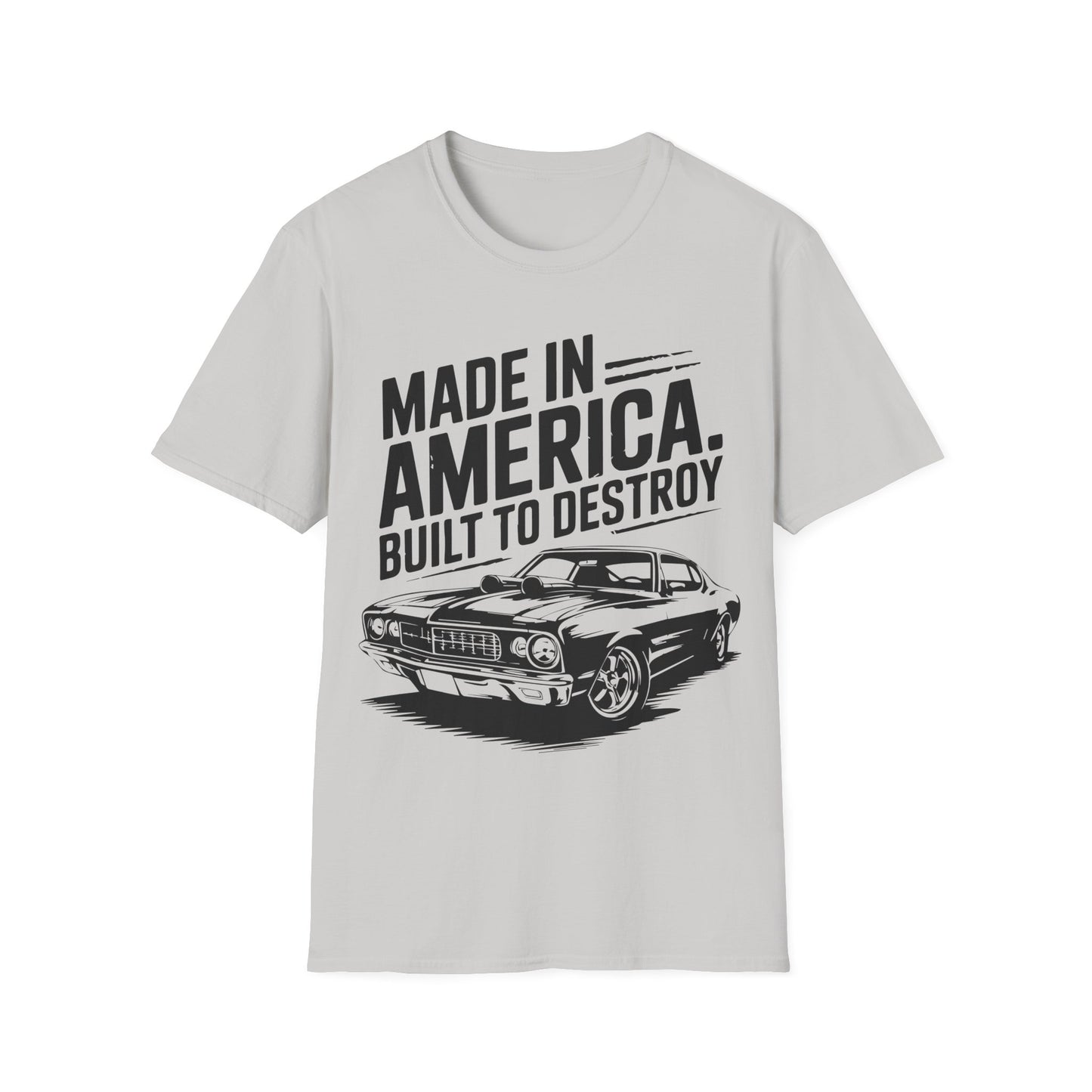 Made in America Muscle Car T-Shirt — "Made in America. Built to Destroy" Classic Car Tee
