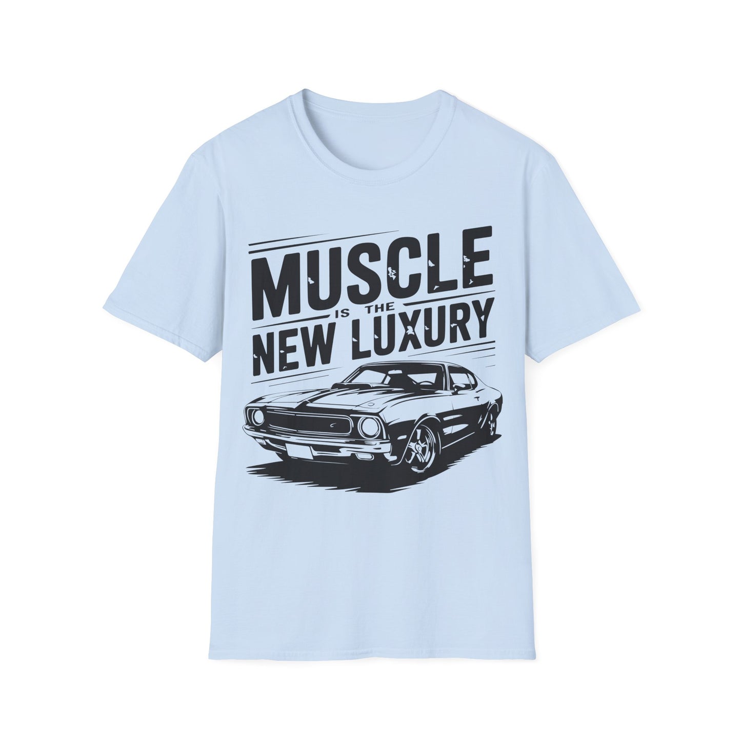 'Muscle Is The New Luxury' - Muscle Car T-shirt