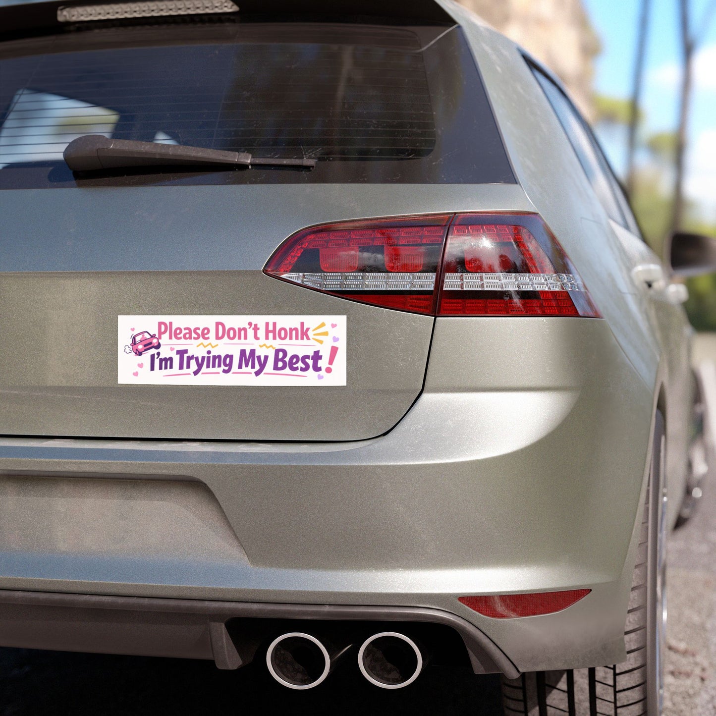 'Please Don’t Honk I'm Trying My Best' - Funny Humor Car Magnet
