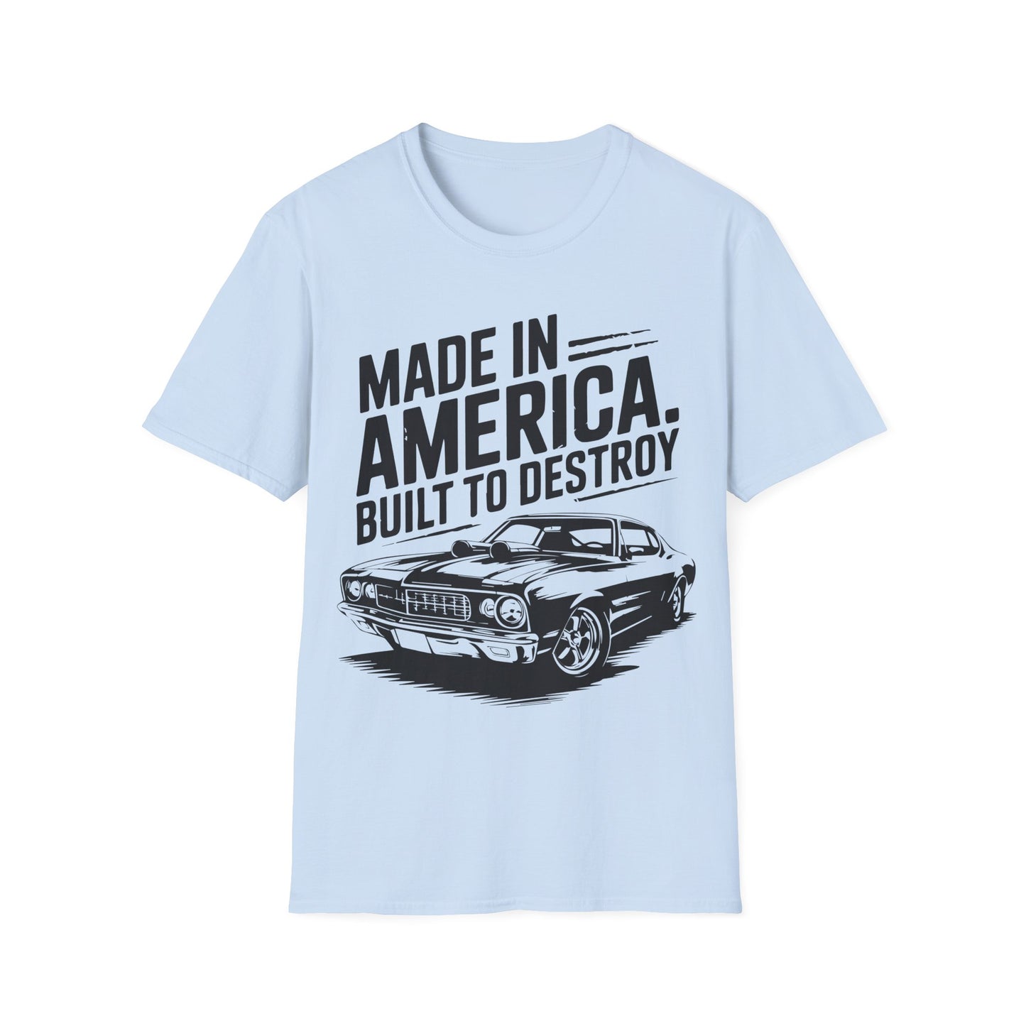 Made in America Muscle Car T-Shirt — "Made in America. Built to Destroy" Classic Car Tee