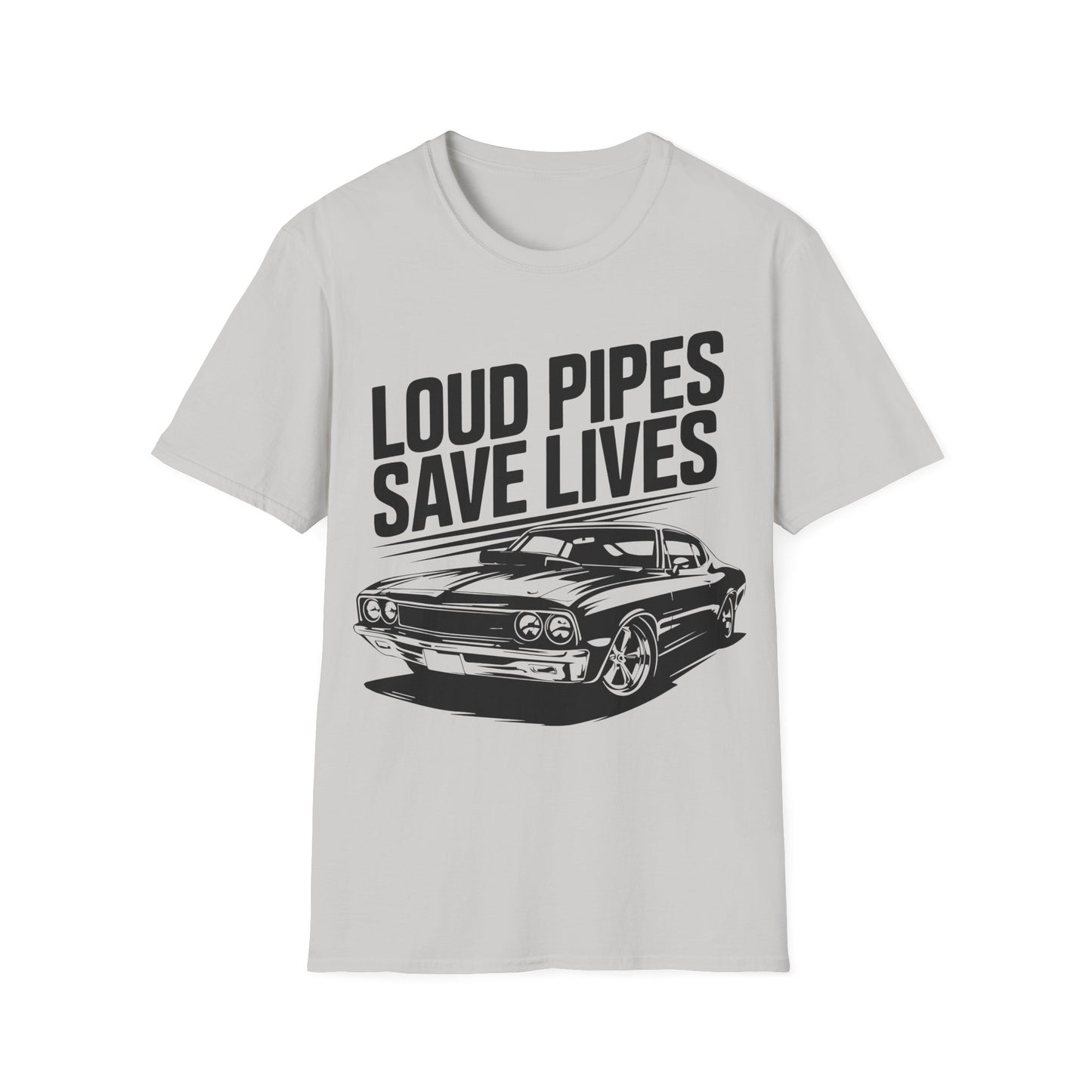 'Loud Pipes Save Lives' - Muscle Car T-shirt