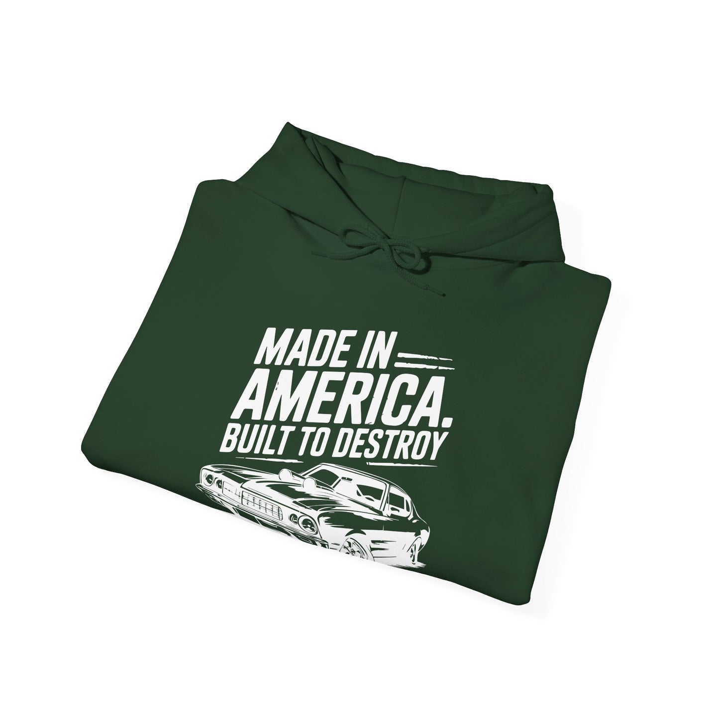 'Made in America Built to Destroy' - Muscle Car Hoodie