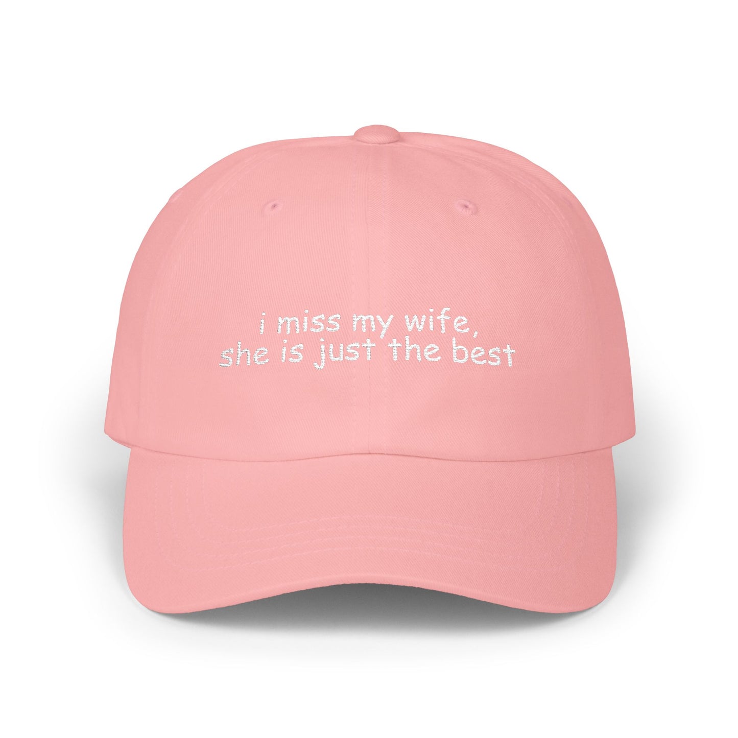'I Miss My Wife, She Is Just The Best' - Classic Cap