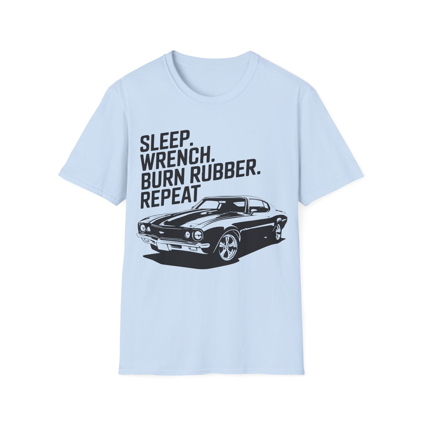 'Sleep. Wrench. Burn Rubber. Repeat.' - Muscle Car T-shirt