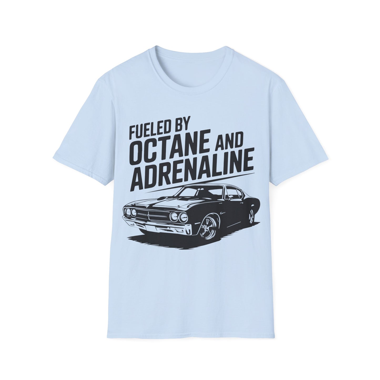 'Fueled By Octane And Adrenaline' - Muscle Car T-shirt