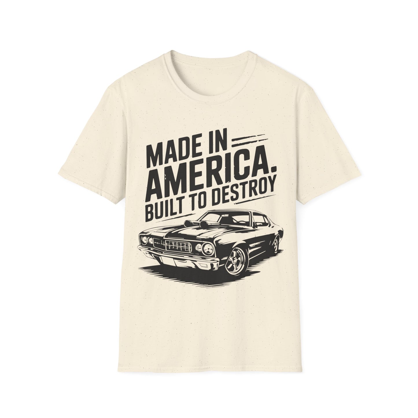 Made in America Muscle Car T-Shirt — "Made in America. Built to Destroy" Classic Car Tee