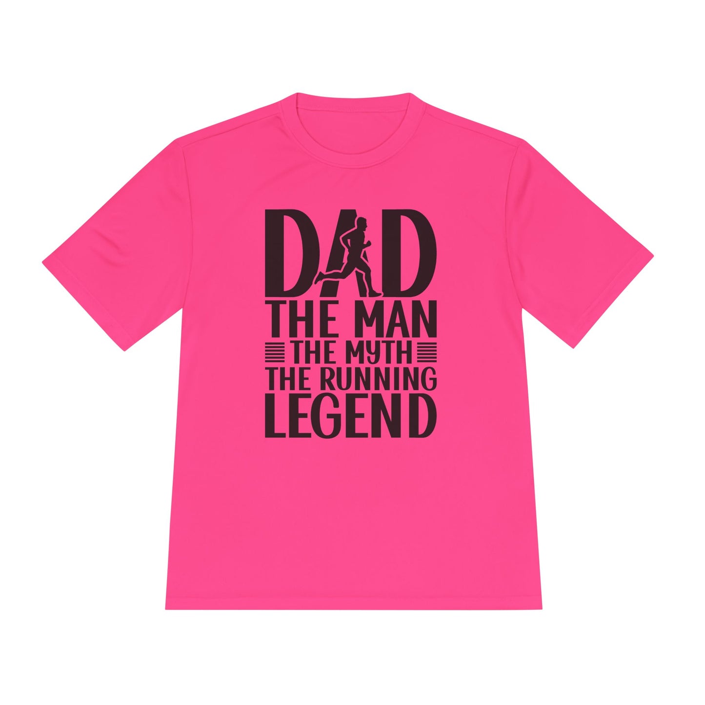 'Dad The Man The Myth The Running Legend' - Moisture Wicking Tee