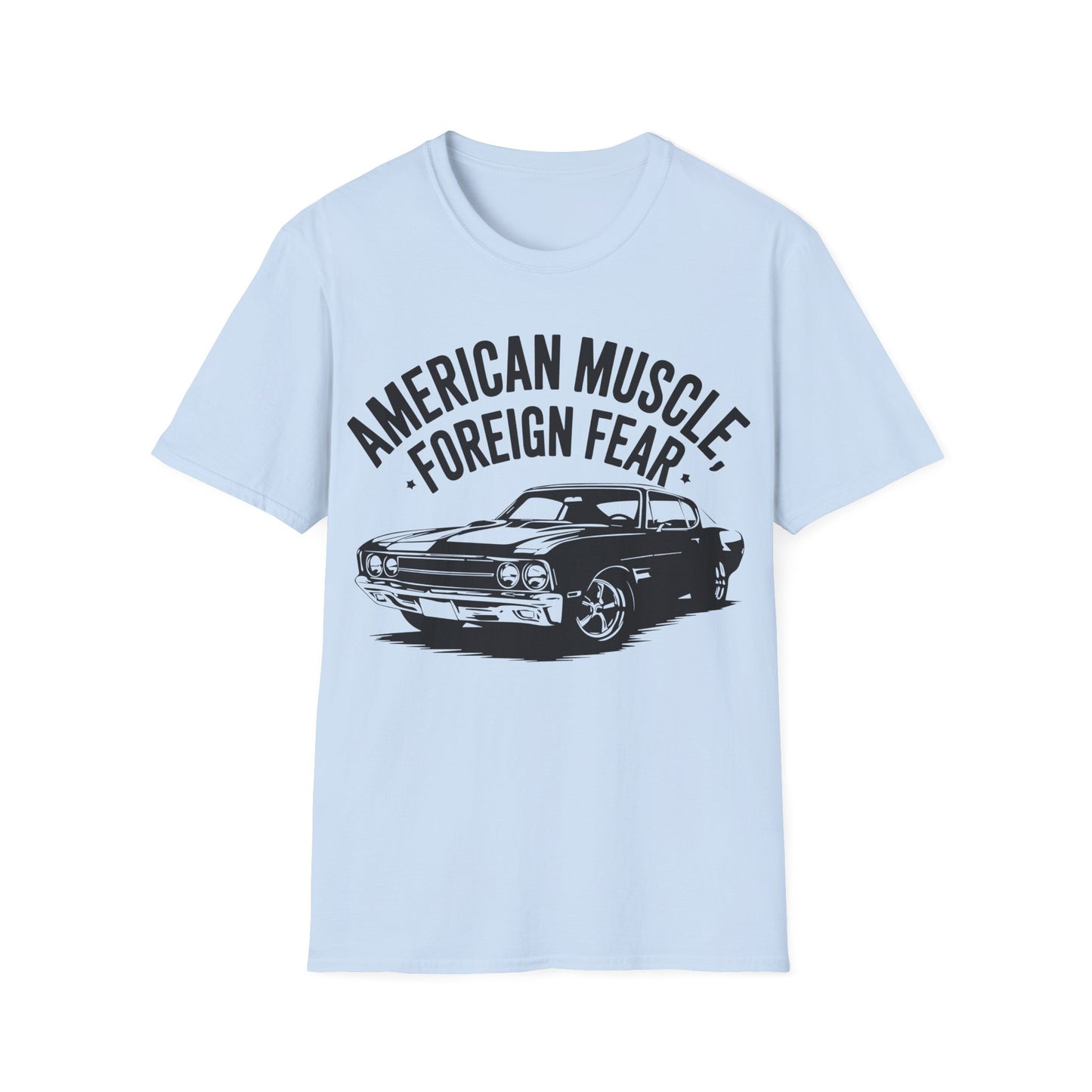 'American Muscle, Foreign Fear' - Muscle Car T-shirt