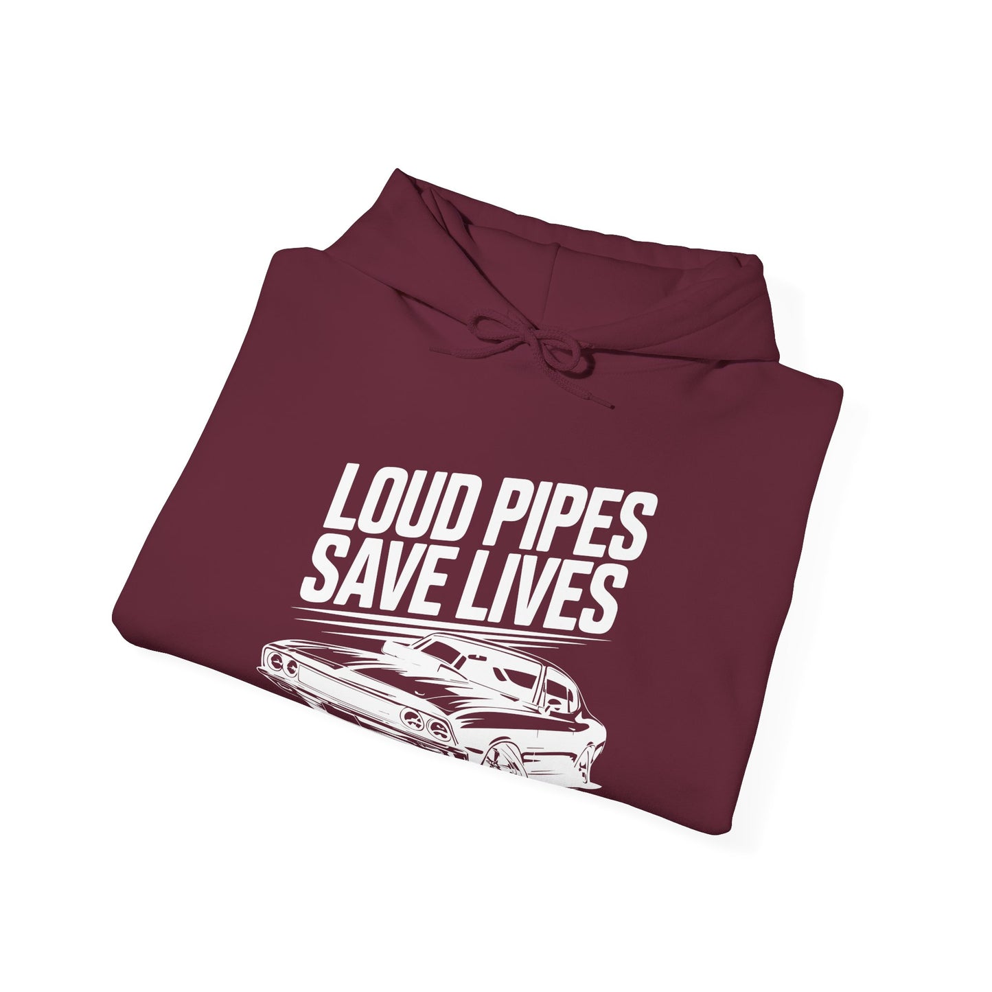 'Loud Pipes Save Lives' - Muscle Car Hoodie