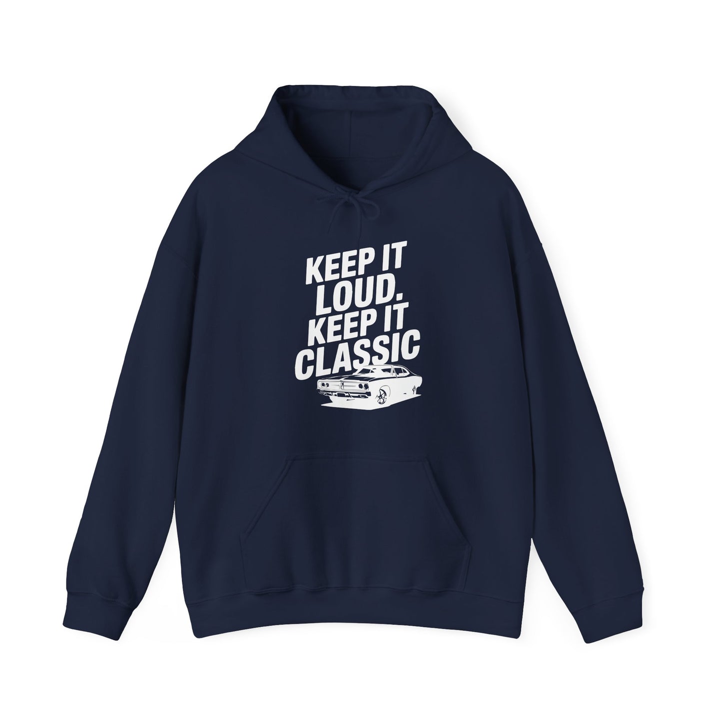 'Keep It Loud. Keep It Classic.' - Muscle Car Hoodie