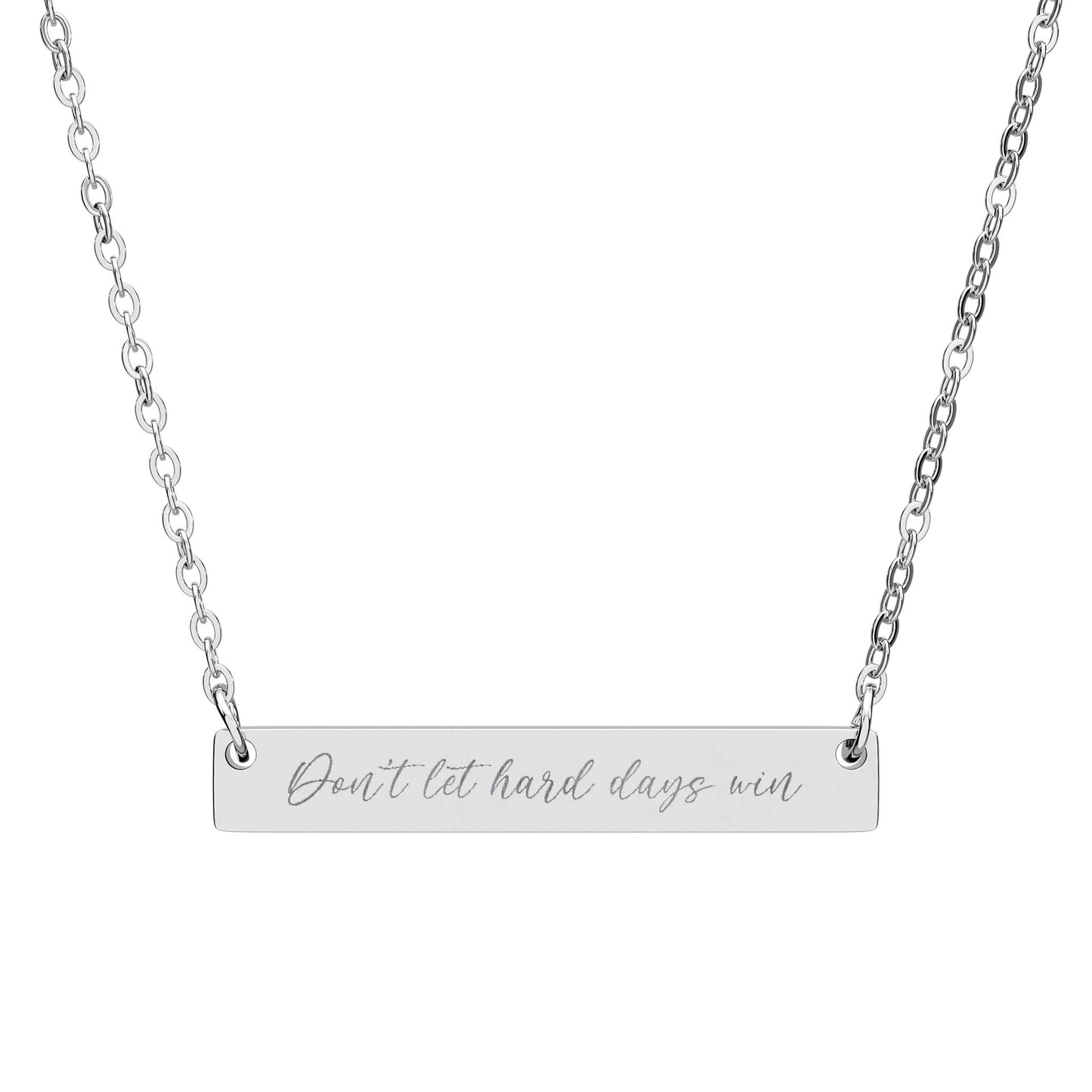 'Don't let the hard days win' - Engraved Necklace