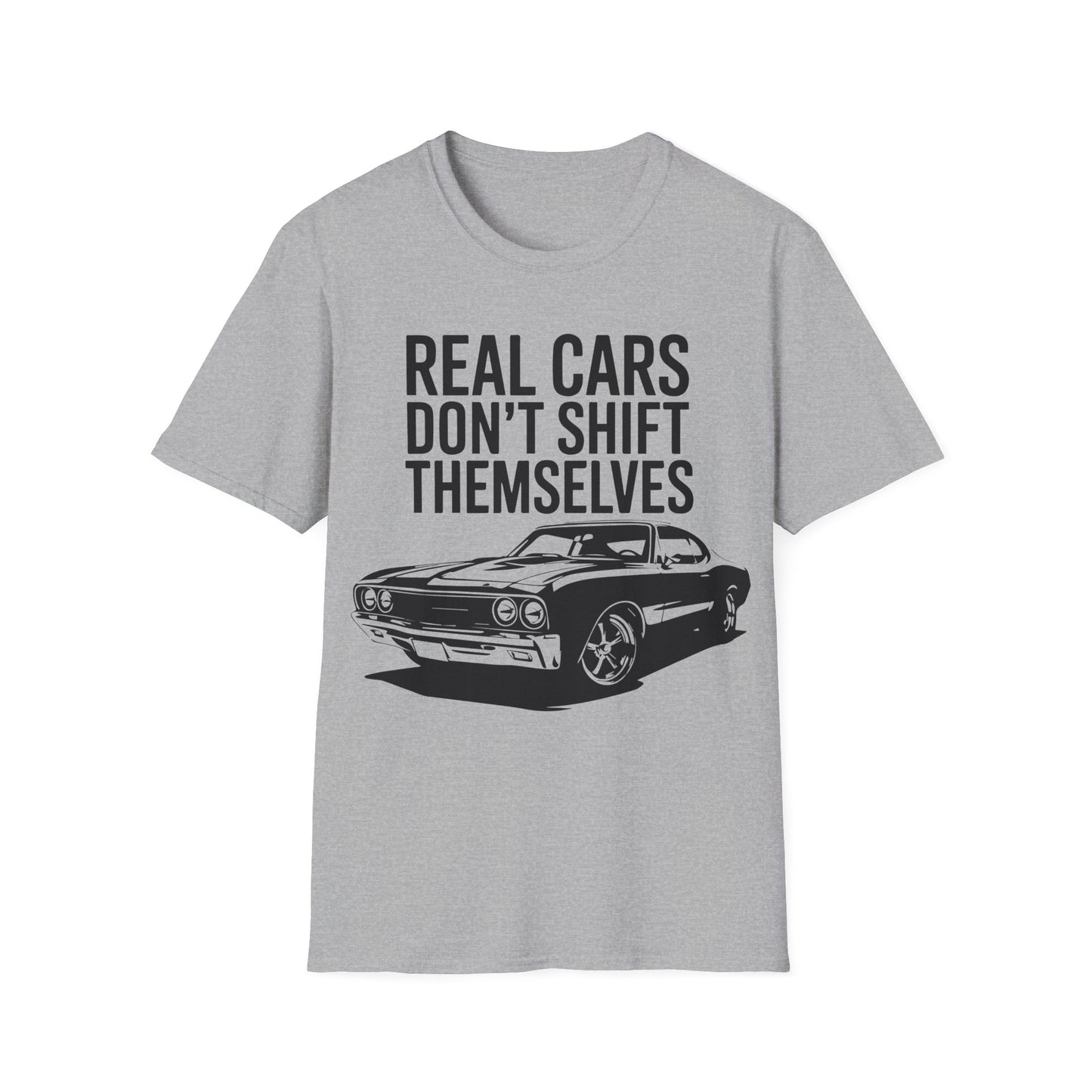 'Real Cars Don't Shift Themselves' - Muscle Car T-shirt