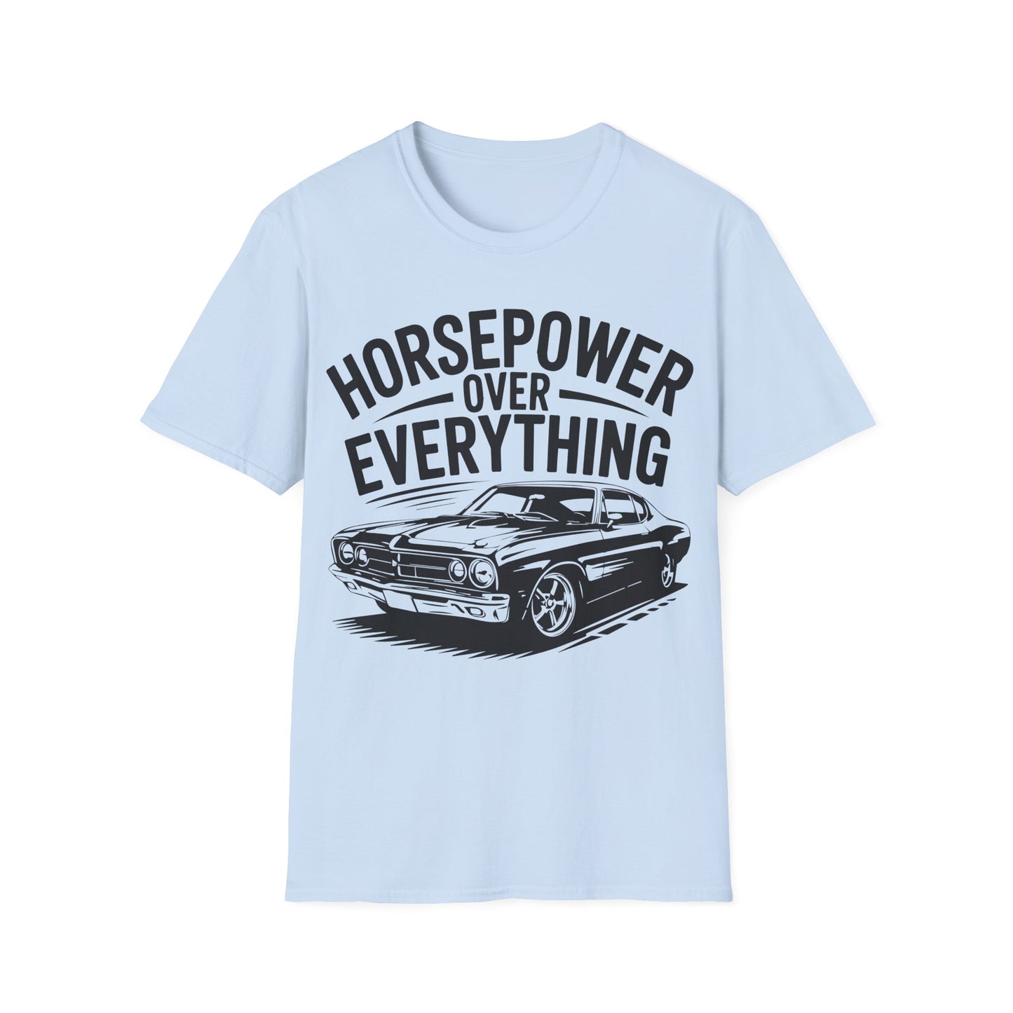 'Horsepower Over Everything' - Muscle Car T-shirt