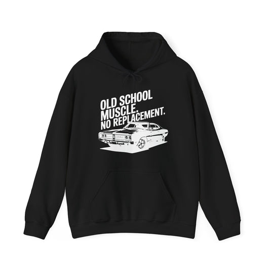 'Old School Muscle, No Replacement' - Muscle Car Hoodie