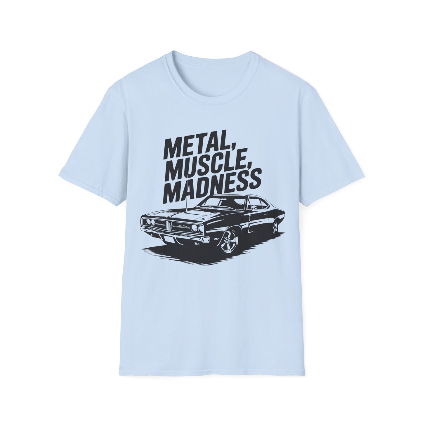 'Metal, Muscle, Madness' - Muscle Car T-Shirt