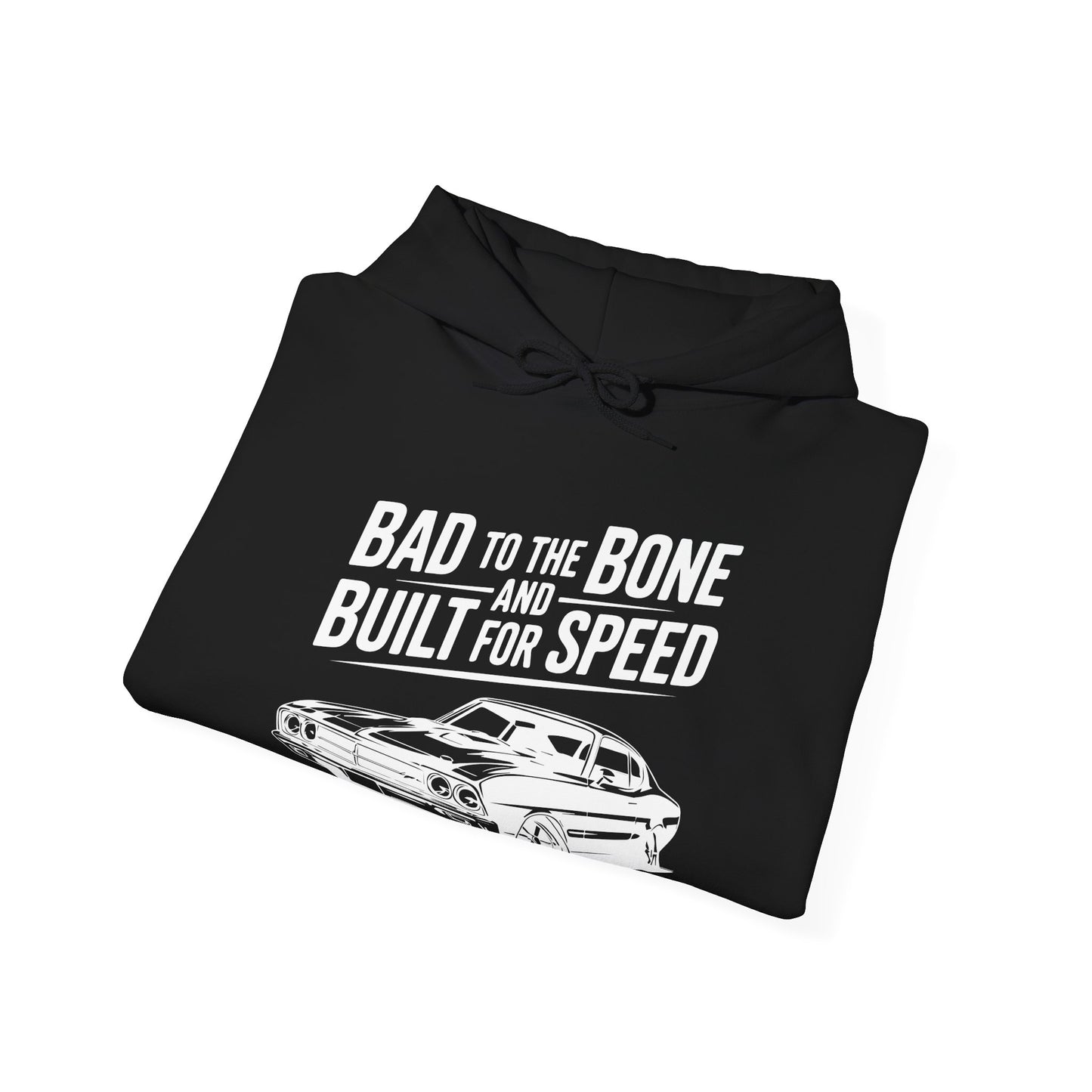 'Bad to the Bone and Built for Speed' - Muscle Car Hoodie