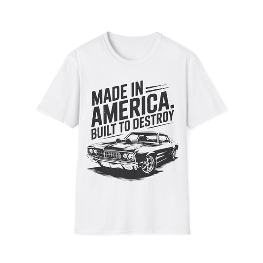 Made in America Muscle Car T-Shirt — "Made in America. Built to Destroy" Classic Car Tee