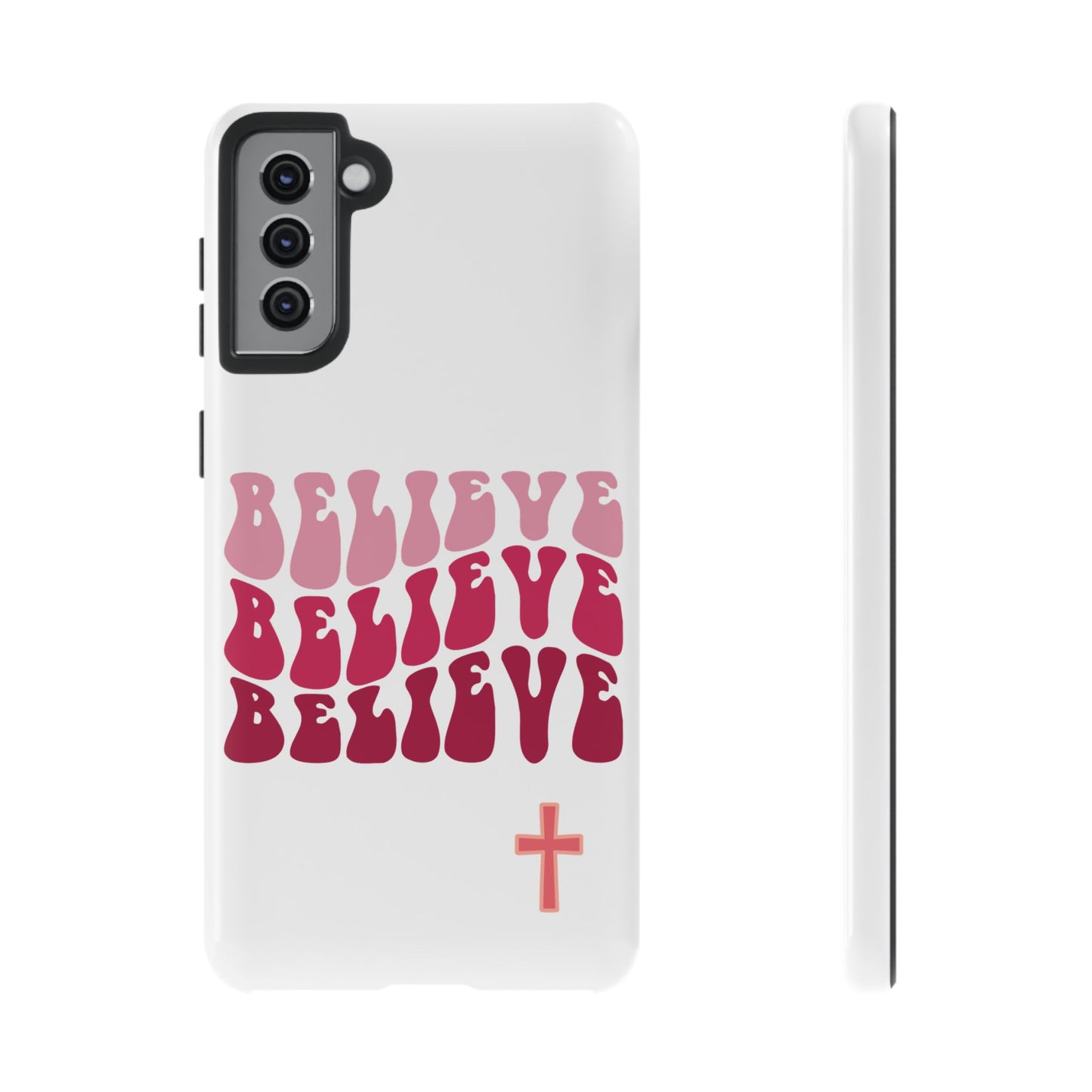 'Believe' - Samsung Phone Case