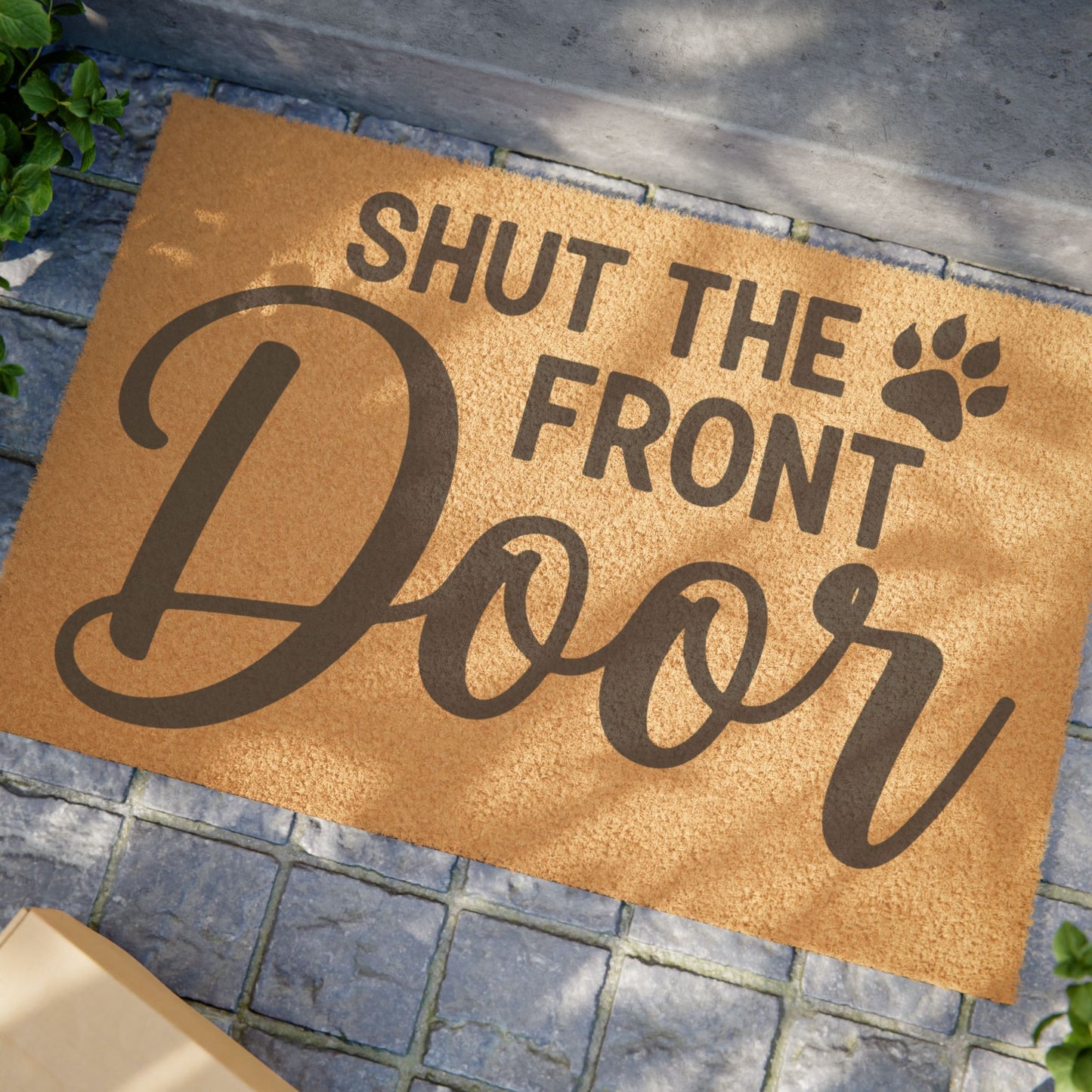 'Shut the Front Door' - Doormat
