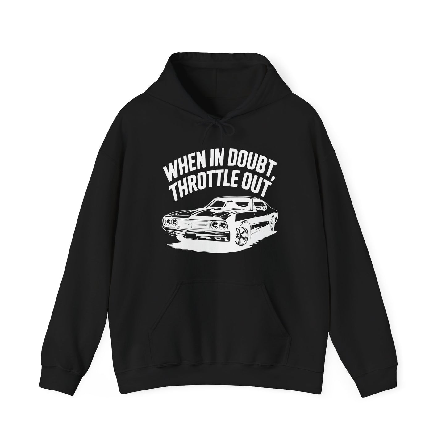 'When in Doubt, Throttle Out' - Muscle Car Hoodie