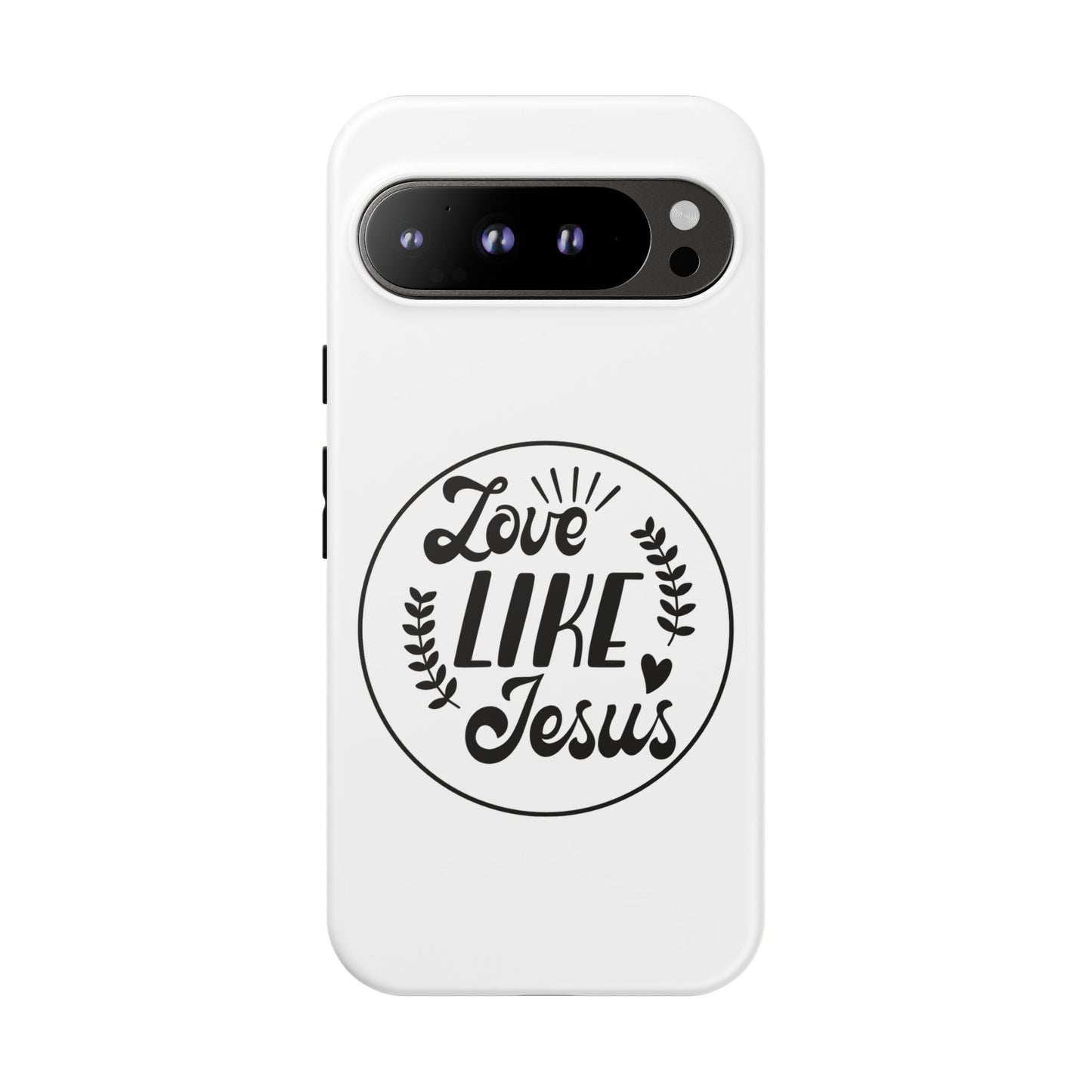 'Love Like Jesus' - Google Pixel Phone Case