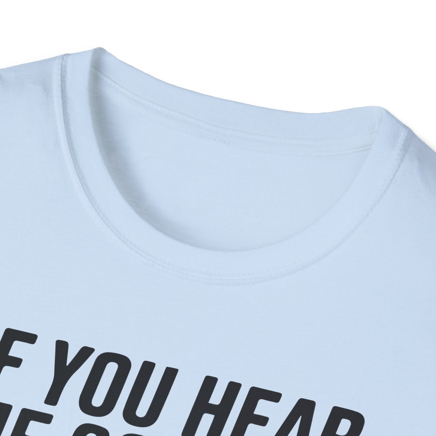 'If You Hear Me Coming Car' - Muscle Car T-shirt