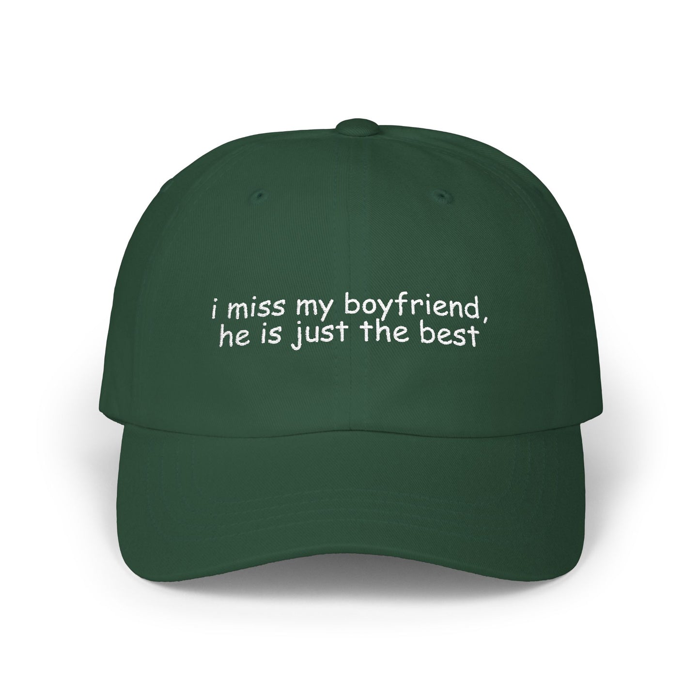 'I Miss My Boyfriend, He Is Just The Best' - Classic Cap