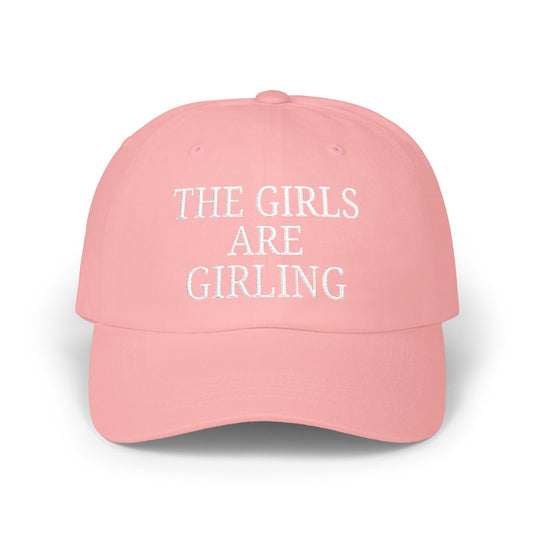 'The Girls Are Girling' - Classic Cap