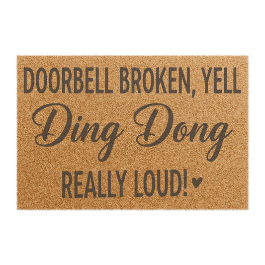 'Doorbell Broken, Yell Ding Dong Really Loud' - Doormat