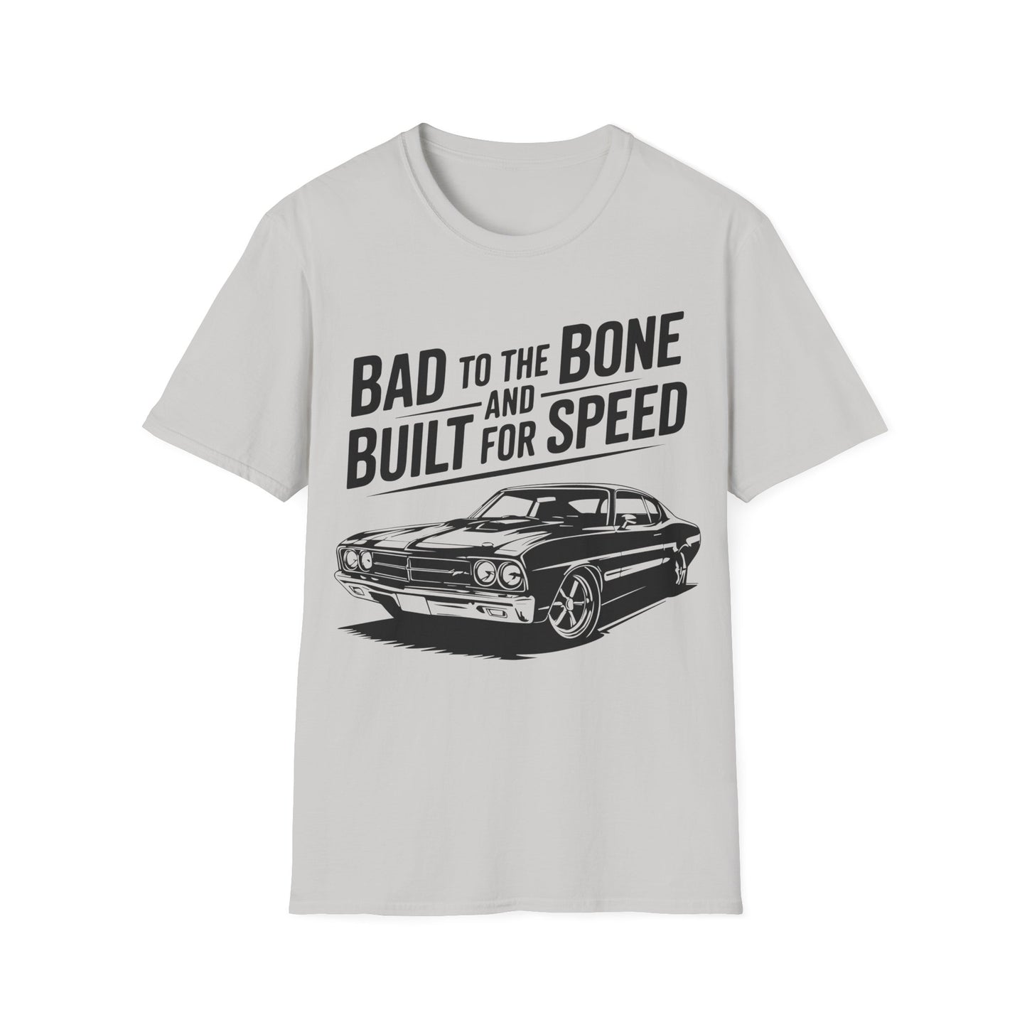 'Bad to the Bone and Built For Speed' - Muscle Car T-shirt