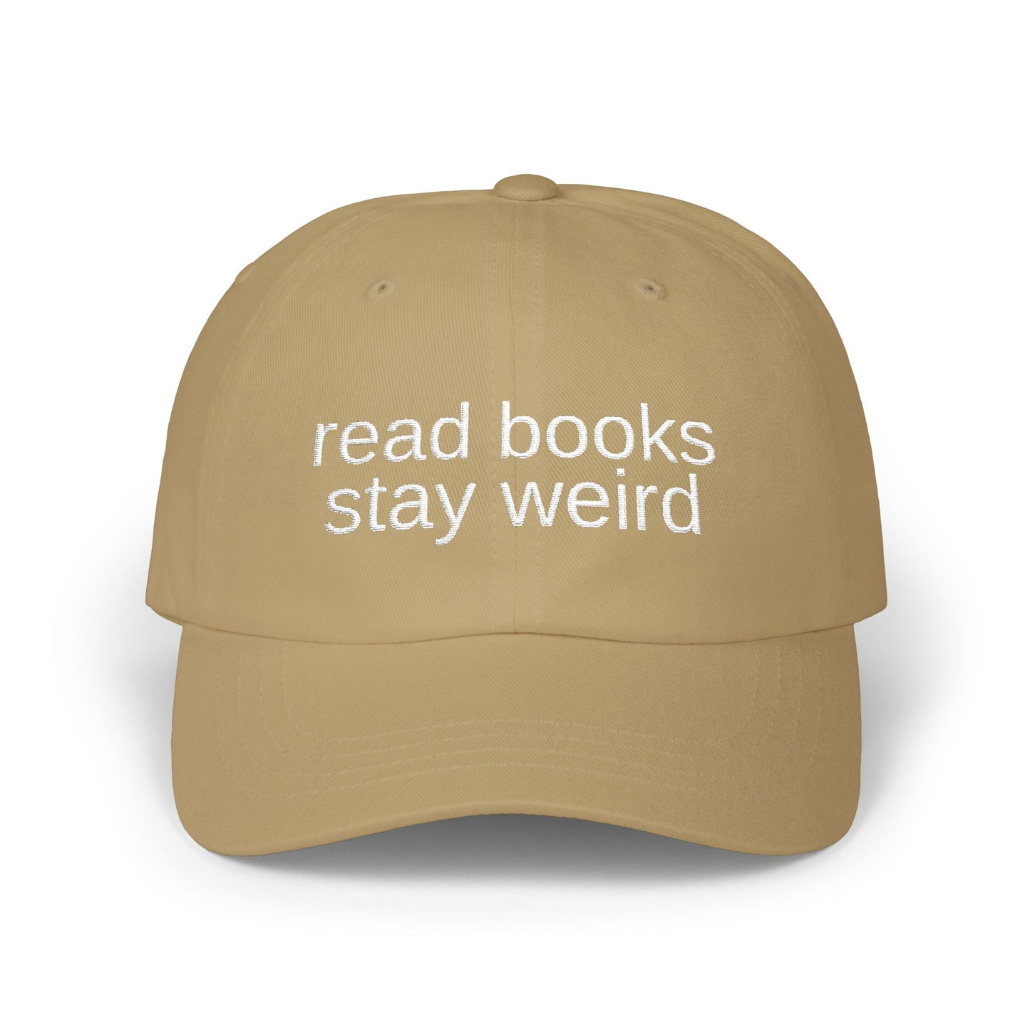 'Read Books, Stay Weird' - Classic Cap