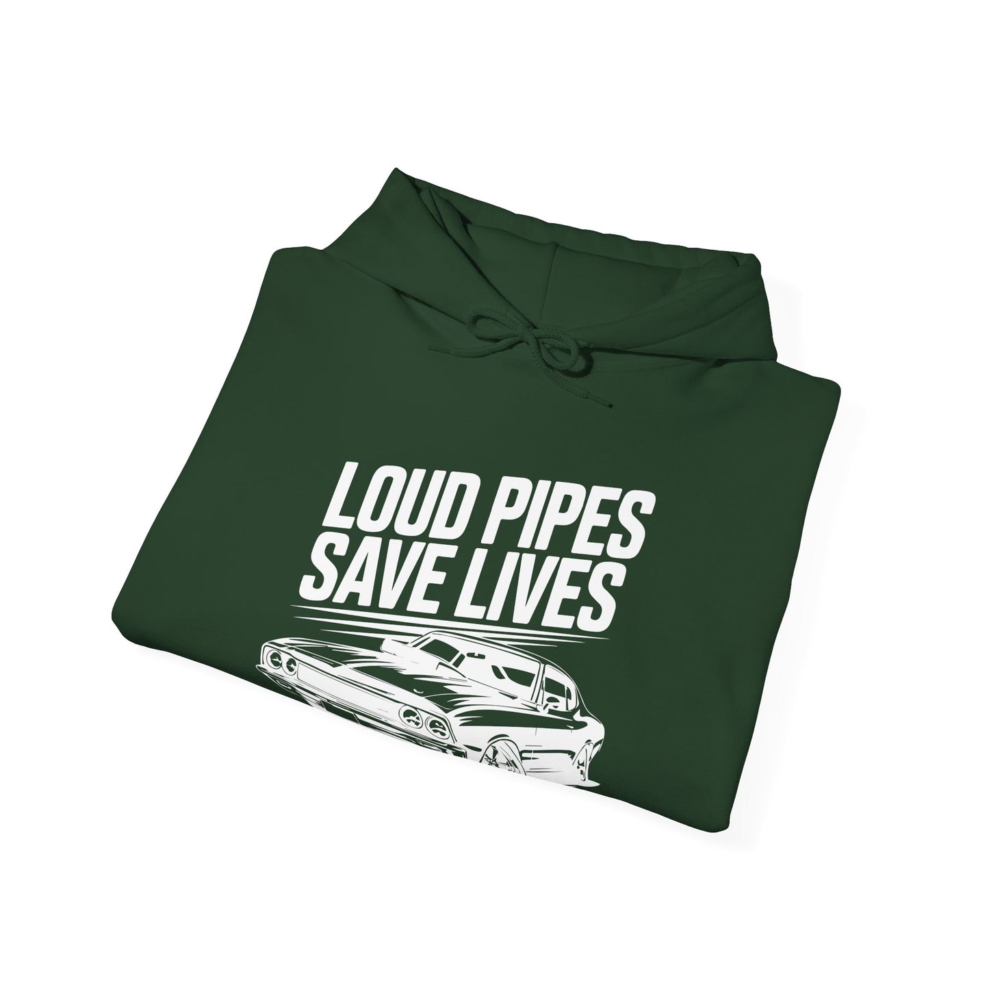 'Loud Pipes Save Lives' - Muscle Car Hoodie