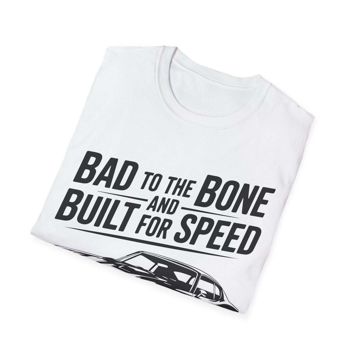 'Bad to the Bone and Built For Speed' - Muscle Car T-shirt