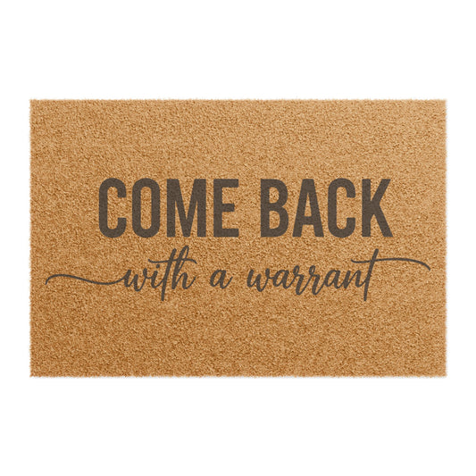 'Come Back with a Warrant' - Doormat