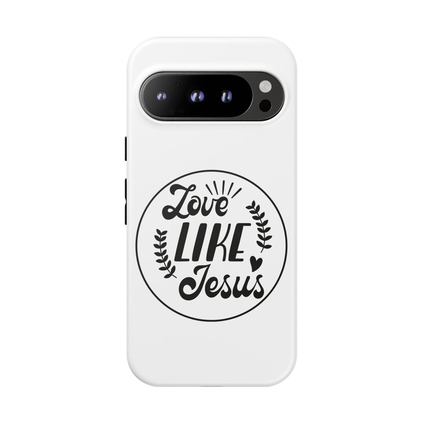 'Love Like Jesus' - Google Pixel Phone Case