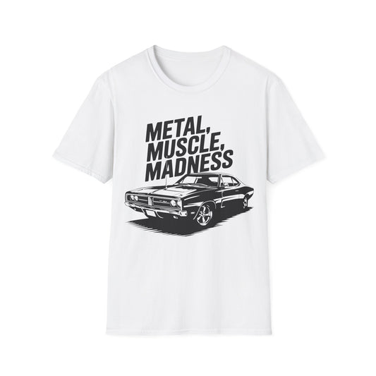 'Metal, Muscle, Madness' - Muscle Car T-Shirt