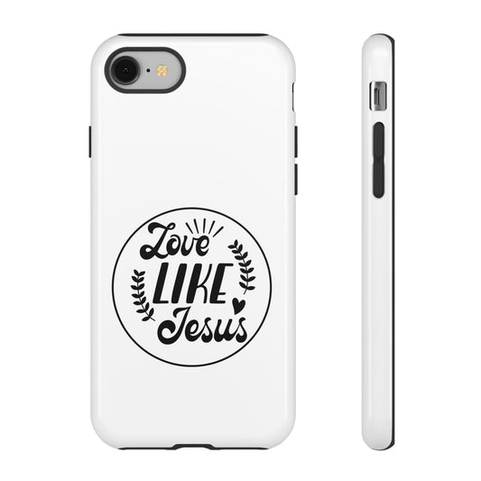'Love Like Jesus' - iPhone Case