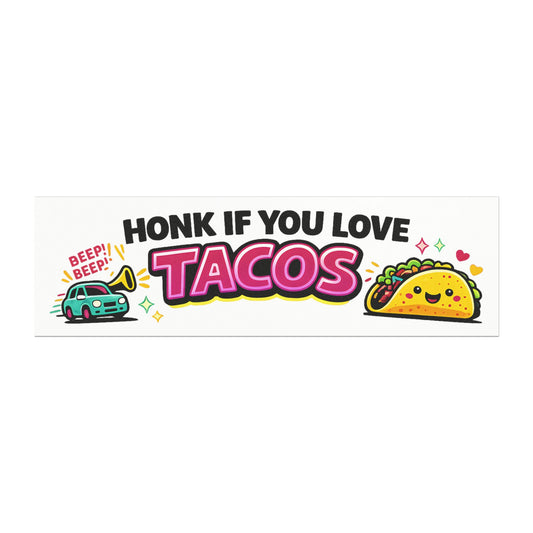'Honk If You Love Tacos' - Funny Humor Car Magnet