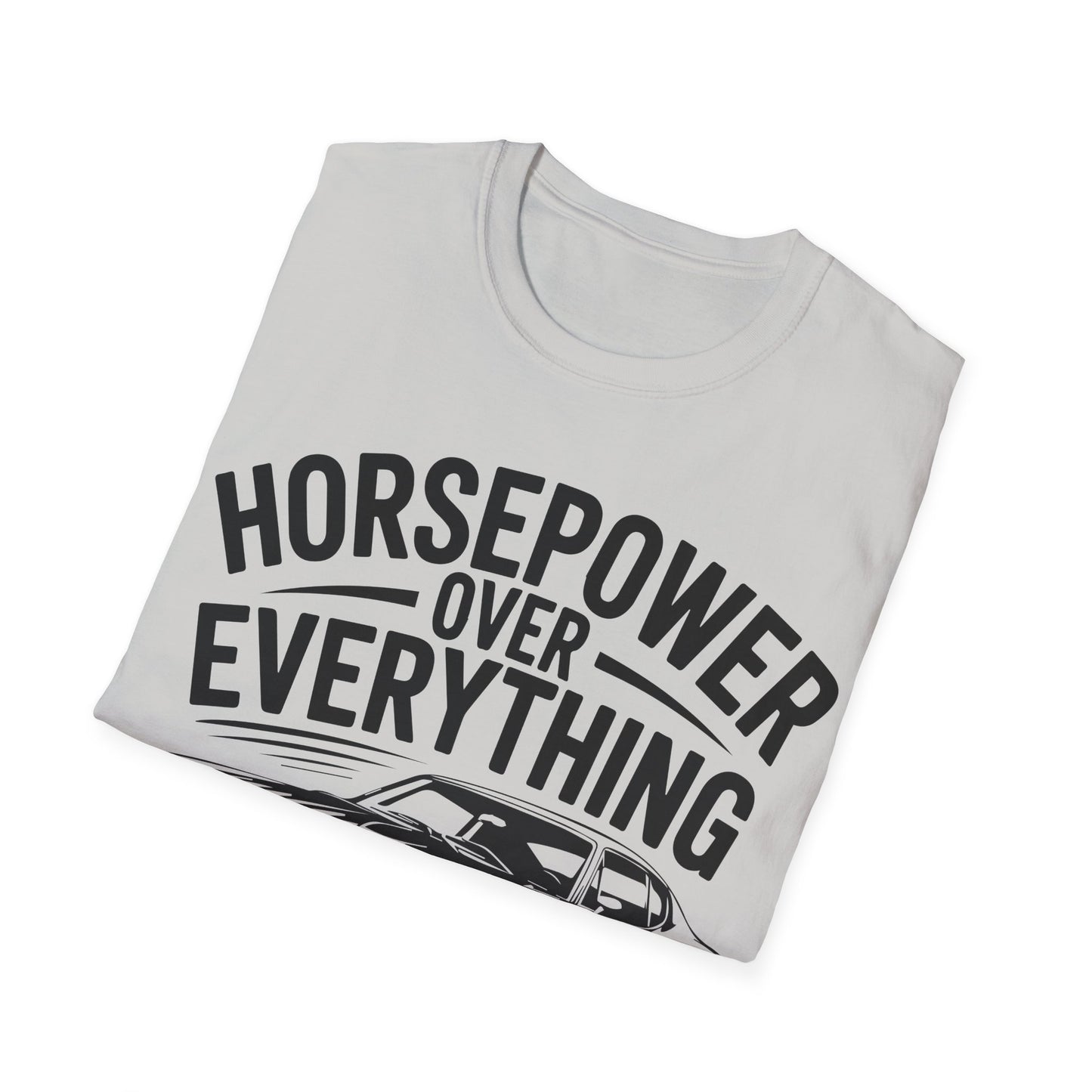 'Horsepower Over Everything' - Muscle Car T-shirt
